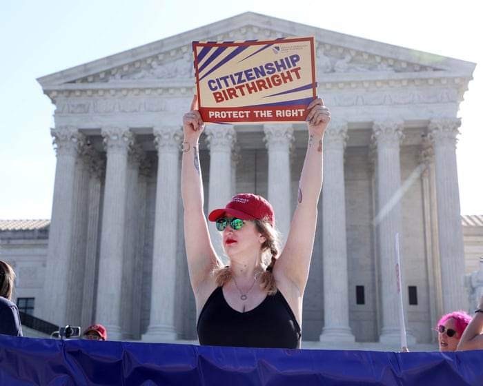 Does Trump get to redefine who is a US citizen? The supreme court must decide